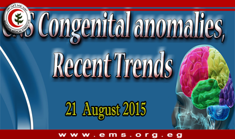 CNS Congenital anomalies, Recent Trends تأجيل كورس