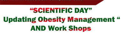 “SCIENTIFIC DAY” Updating Obesity Management “ AND Work Shops 